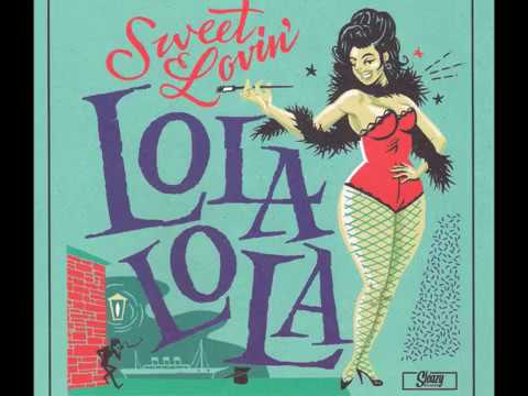 Lola Lola - Sweet Lovin`