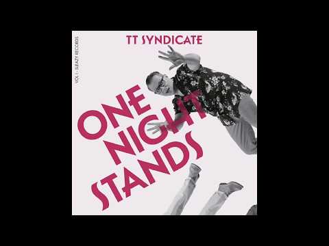 ONE NIGHT STANDS - TT SYNDICATE