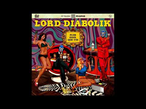 LORD DIABOLIK - Plus Cool Que Toi