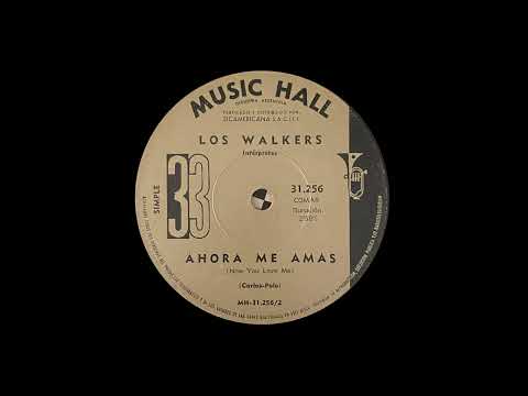 Los Walkers – Ahora Me Amas (Now, You Love Me)