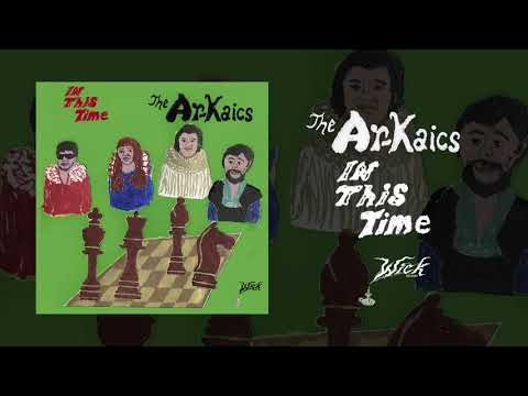 The Ar-kaics - Sick n Tired (Official Audio)