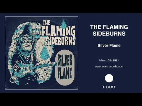 The Flaming Sideburns: Silver Flame (Official Audio)