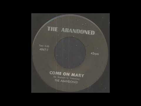 The Abandoned - Come On Mary (1966)