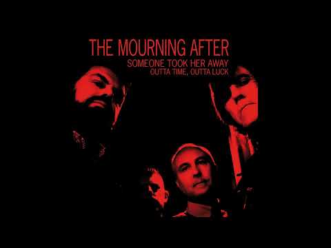 The Mourning After - Someone Took Her Away