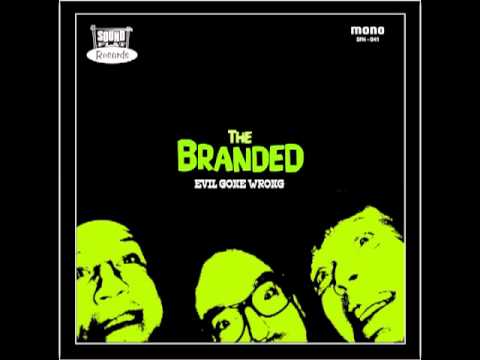 The Branded - All I got