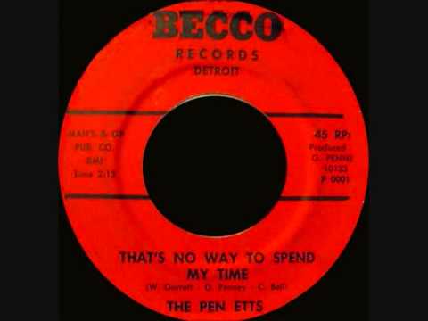 The Pen-Etts --- That&#039;s No Way To Spend My Time