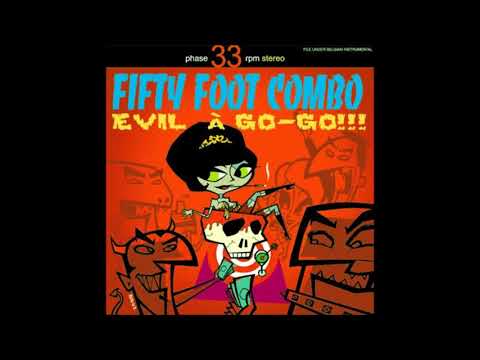 Fifty Foot Combo - Evil a Go Go - 2000 - Full Album