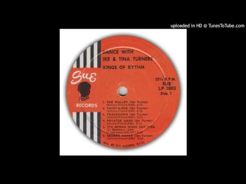 Ike Turner&#039;s Kings of Rhythm - The Gulley