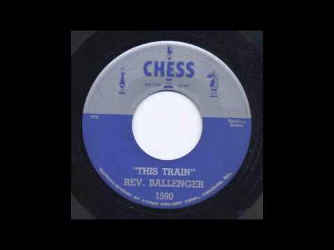 REV. BALLENGER - THIS TRAIN - CHESS