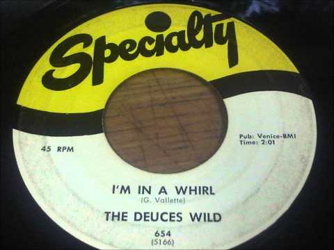 THE DEUCES WILD I&#039;M IN A WHIRL