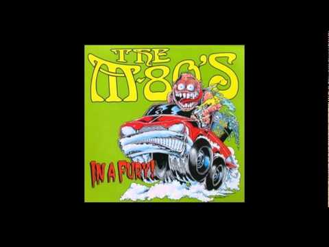 01 - The M-80&#039;s - In A Fury - My Hands Are Tied