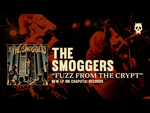 Chaputa! Records - THE SMOGGERS: Fuzz From The Crypt LP - Teaser
