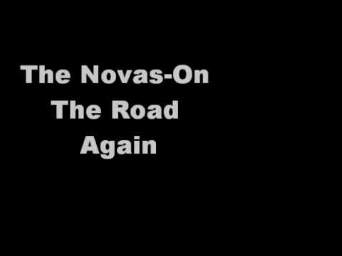 The Novas-On The Road Again