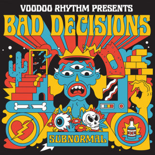 BAD DECISIONS: Subnormal LP
