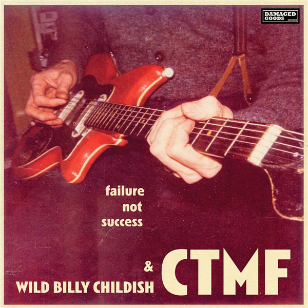 WILD BILLY CHILDISH  CTMF: Failure Not Success LP