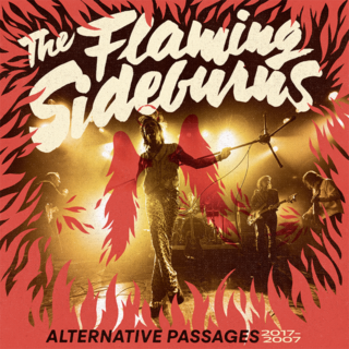 THE FLAMING SIDEBURNS: Alternative Passages (2017-2007) LP