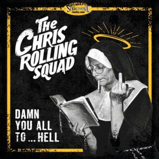 CHRIS ROLLING SQUAD: Damn You All To... Hell LP