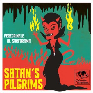 SATAN’S PILGRIMS: Peregrinaje Al Surforama 7" EP