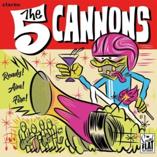 THE FIVE CANNONS: Ready! Aim! Fire! LP