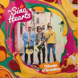 THE SINO HEARTS: Mondo Paradiso LP