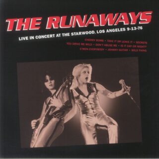 THE RUNAWAYS: Live In Concert At The Starwood Los Angeles 9 / 13 / 76 LP