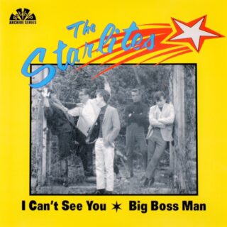 THE STARLITES: I Can't See You / Big Boss Man 7"