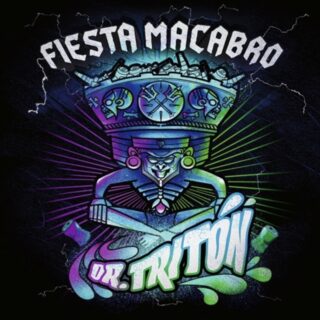 DR. TRITON: Fiesta Macabro 7" EP