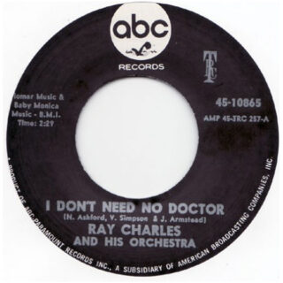 RAY CHARLES: I Don’t Need No Doctor / Please Say You’re Fooling (ABC 45-10865) 7”