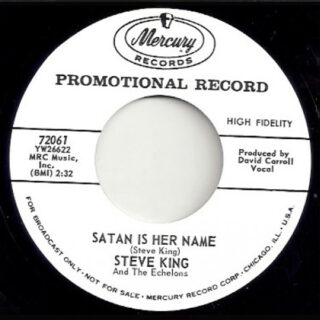STEVE KING: Satan Is Her Name / Long Lonely Road (Mercury 72061) 7”