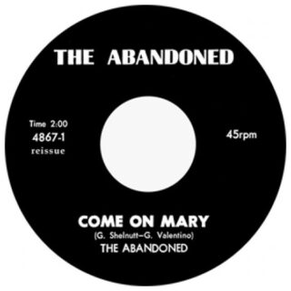THE ABANDONED: Come On Mary / Around And Around 7”