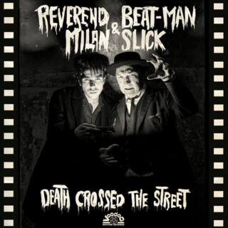 REVEREND BEAT-MAN & MILAN SLICK: Death Crossed The Street LP