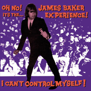 JAMES BAKER EXPERIENCE: I Can't Control Myself! 7"