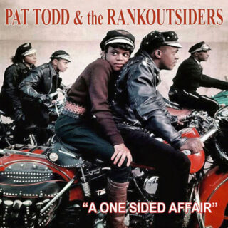 PAT TODD & The RANKOUTSIDERS: A One Sided Affair LP (one sided)