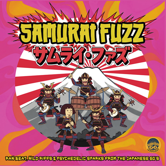 VA: SAMURAI FUZZ – Raw Beat, Wild Riffs & Psychedelic Sparks From